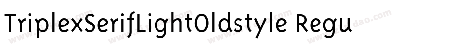TriplexSerifLightOldstyle Regular字体转换